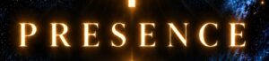 Presence logo with a glowing gold symbol and PRESENCE wordmark over a black-and-blue starfield.